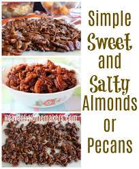 Simple Snack Recipe Sweet And Salty Almonds Or Pecans Heavenly Homemakers Recipe Easy Snack Recipes Sweet And Salty Easy Snacks