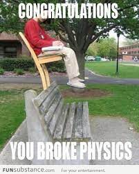 Breaking Physics Funsubstance Com Physics Funny Images Funny
