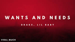 Drake Wants And Needs Lyrics Ft Lil Baby Youtube