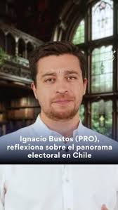 Columna de Ignacio Bustos, reflexiona sobre el panorama electoral en Chile  y los desafíos del progresismo frente a las próximas elecciones., #Política  #Chile