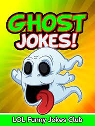 Tell them during circle time, when changing activities, or by. Ghost Jokes Funny Ghost Jokes Comedy And Halloween Humor English Edition Ebook Lol Funny Jokes Club Amazon De Kindle Shop
