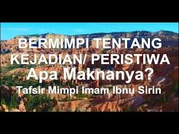 Maybe you would like to learn more about one of these? Ketika Mimpi Tentang Berbagai Peristiwa Kejadian Ini Takwilnya Tafsir Mimpi Imam Ibnu Sirin Youtube
