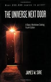 The Universe Next Door A Basic Worldview Catalog By James W