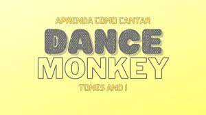 Dance for me mp3 download. Aprenda Como Cantar Dance Monkey Tones And I Youtube