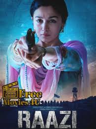 Latest Bollywood Movie Raazi Full Hd Movie Free Download 2018 Free Moviess 4u In 2020 Free Movies Latest Bollywood Movies Free Bollywood Movies