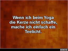 Wenn Ich Beim Yoga Die Kerze Nicht Schaffe Lustige Bilder