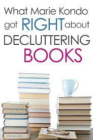 What Marie Kondo Got Right About Decluttering Books Declutter Books Declutter Marie Kondo Organizing