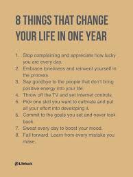 8 Things That Change Your Life In One Year Yeah Baby This Is Totally Wildlyalive Selflove Fitness Health Nutrition Words Positivity Quotes To Live By