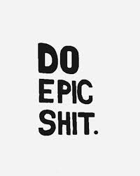 Do Epic Shit Girl You Know You Can Girlboss Inspirationalquotes Motivationalquote Short Inspirational Quotes Short Quotes Inspirational Quotes Motivation