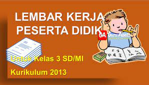 Maybe you would like to learn more about one of these? Lembar Kerja Peserta Didik Lkpd Untuk Sd Mi Kelas 3 Guru Abata