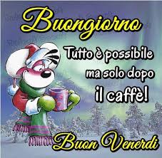 Buongiorno Buon Venerdi Col Freddo Buongiornissimocaffe It Il ragazzo si lava prima di andare a dormire. buongiorno buon venerdi col freddo