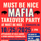 Must Be Nice Mafia Takeover Party event image