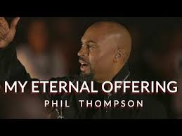 Download Music Phil Thompson My Eternal Offering Kingdomboiz
