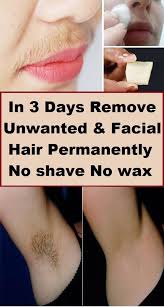 In 3 Days Remove Unwanted Hair Permanently No Shave No Wax Removal Facial Body Hair Permanently Healthy Food House Ca Remove Unwanted Facial Hair Lip Hair Removal Unwanted Facial Hair