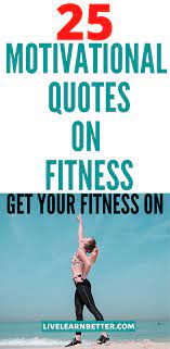 25 Motivational Quotes To Help You Keep Fit Shared Blogs Lifestyle 25 Motivational Quotes On Fitness Motivation Love Inspiration Mom Mo Fitness Fit
