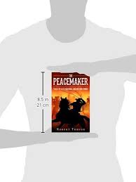 The Peacemaker: Tales of a U.S. Marshal and His Gun Smoke : Thrush, Robert:  Amazon.sg: Books