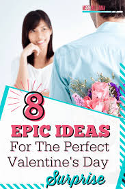 Just remember, the key with all fundraising is to start early and plan ahead — so, finish planning in january and start promoting before february begins. 8 Epic Ideas For The Perfect Valentine S Day Surprise