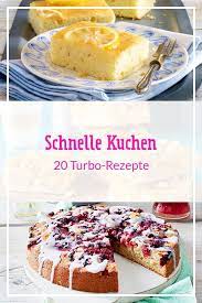 schnelle kuchen die besten turbo rezepte lecker schneller kuchen schnelle kuchen backen schneller kuchen mit wenig zutaten
