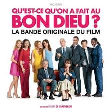Leurs quatre gendres, rachid, david, chao et charles sont décidés à quitter la france avec femmes et enfants pour tenter. Qu Est Ce Qu On A Fait Au Bon Dieu Soundtrack 2014