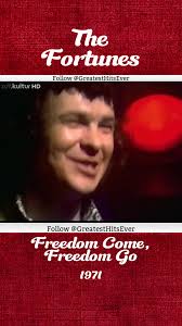 The Fortunes: Freedom Come, Freedom Go