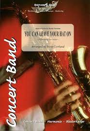 Randy newman this song is randy nemwan cover the band : You Can Leave Your Hat On Blasorchester Noten Kaufen Im Blasmusik Shop