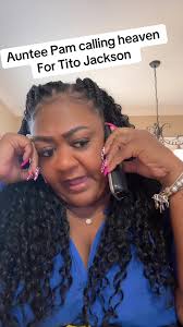 Auntee Pam Calling Heaven for Tito Jackson