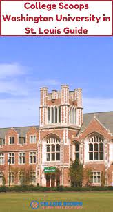 Washington University St Louis Washington University In St Louis College Travel College Visit
