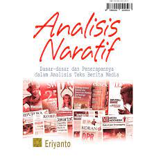 Check spelling or type a new query. Analisis Naratif Dasar Dasar Dan Penerapannya Dalam Analisis Teks Berita Media Prenada Media
