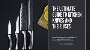 So here i will give a review of different types of knives they all have different purposes and different uses. The Ultimate Guide To Kitchen Knife Types Thier Uses 2020 Reviewho