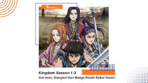 Nonton Anime Kingdom Season 1 3 Sub Indo Diangkat Dari Manga Peraih Rekor Dunia Page 3 Of 4 Rentetan