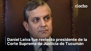 DANIEL LEIVA FUE REELECTO PRESIDENTE DE LA CORTE SUPREMA DE JUSTICIA DE  TUCUMÁN
