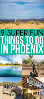 9 Fun Things To Do In Phoenix Az Phoenix Travel Arizona Travel Phoenix Things To Do