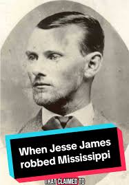 Jesse James: The Outlaw's Mississippi Heist