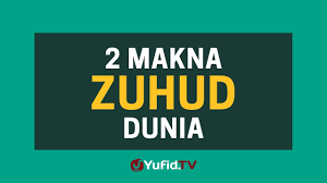 Tasawuf dalam islam menjadi kajian yang menarik untuk dikaji. 2 Makna Zuhud Dunia Poster Dakwah Yufid Tv Youtube