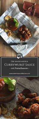 Currywurst Sauce Die Einzigartige Mit Preiselbeeren Waterman S Craft Kitchen Currywurstsauce Currywurst Wurstchen