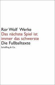 Dies sind auch die anstoßzeiten für alle spiele der k.o. Das Nachste Spiel Ist Immer Das Schwerste Von Ror Wolf Portofrei Bei Bucher De Bestellen
