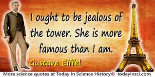 Eiffel Tower Quotes 13 Quotes On Eiffel Tower Science Quotes Dictionary Of Science Quotations And Scientist Quotes