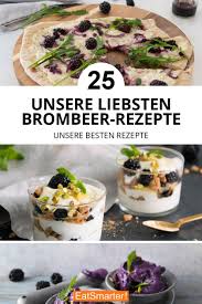 Unsere Liebsten Brombeer Rezepte Brombeeren Rezepte Rezepte Lebensmittel Essen