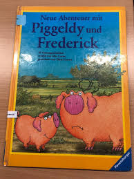 Freundschaft piggeldy und frederick sprüche / how should i believe what you say when i see what you are. Blog Der Stadtbibliothek Salzgitter Interessantes Aktuelles Aus Ihrer Stadtbibliothek