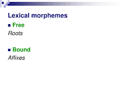 Maybe you would like to learn more about one of these? Ppt Morphological Structure Of English Words Morphemes Lecture 2 Powerpoint Presentation Id 4646411