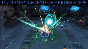 Ultraman Legend Of Heroes Steps For Android Apk Download