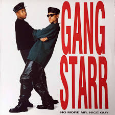 No More Mr. Nice Guy | Gang Star | Wild Pitch Records