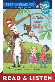 A Tale About Tails Dr Seuss Cat In The Hat Read Listen Edition By Tish Rabe 9780385376259 Penguinrandomhouse Com Books In 2020 Animal Books Kids Writing Lion And The Mouse
