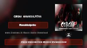 Corona Manakkalpitha Ft Samith Sirimanna Download Mp3 Sinduwa Lk