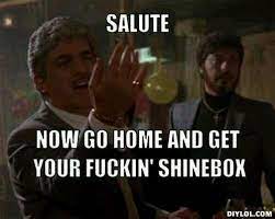 Go home and get your shine box. Haha Fosho Cinema Quotes Gangster Quotes Movie Quotes