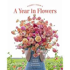 The variety of summer flowers doesn't stop at color, shape also plays a big role. Buy Floret Farm S A Year In Flowers Designing Gorgeous Arrangements For Every Season Flower Arranging Book Bouquet And Floral Design Book Hardcover Illustrated February 11 2020 Online In Turkey 1452172897