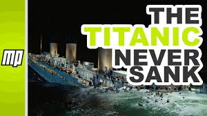 did the titanic really sink? the