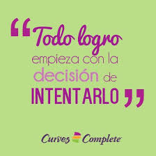 Todo Logro Empieza Con La Decision De Intentarlo Si Se Puede Pinterest
