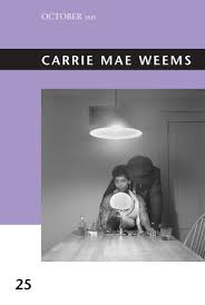 © carrie mae weems, courtesy the artist and jack shainman gallery. October Files