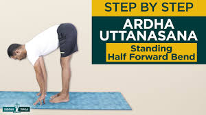 Ardha Uttanasana Standing Half Forward Bend Benefits How To Do By Yogi Sandeep Youtube